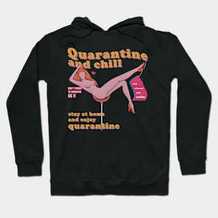 quarantine and chill Hoodie